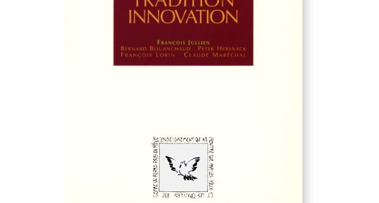 Tradition innovation – François Jullien