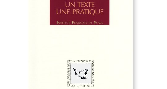 Paroles des formateurs – Le yoga – Un texte, une pratique