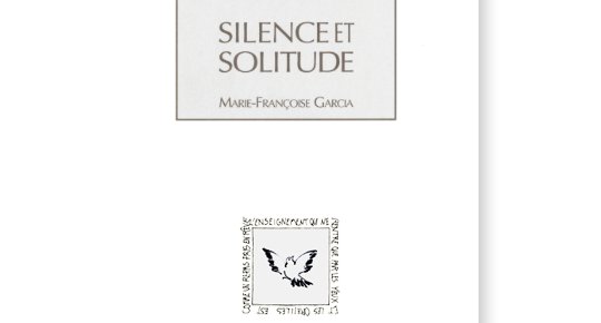 Noël Dauvel, Marie-Françoise Garcia – Silence et solitude